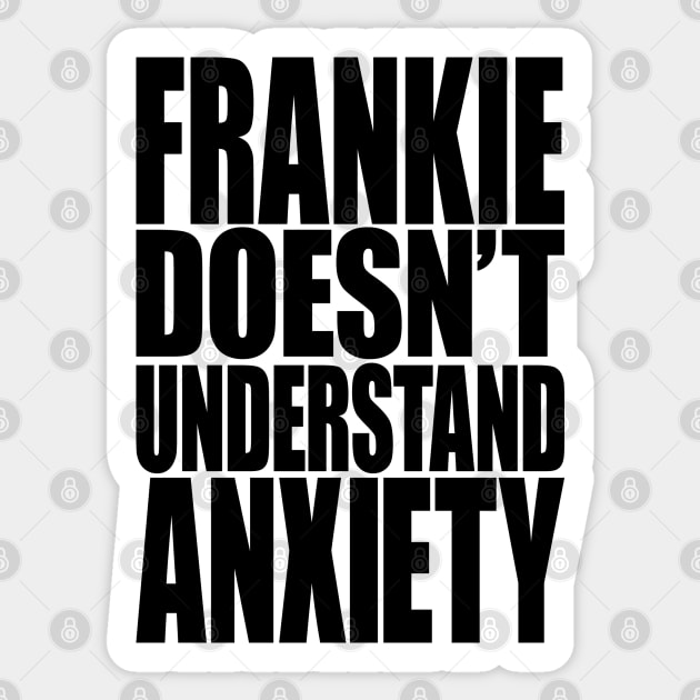 Frankie Doesn't Understand Anxiety Sticker by FritschieComic